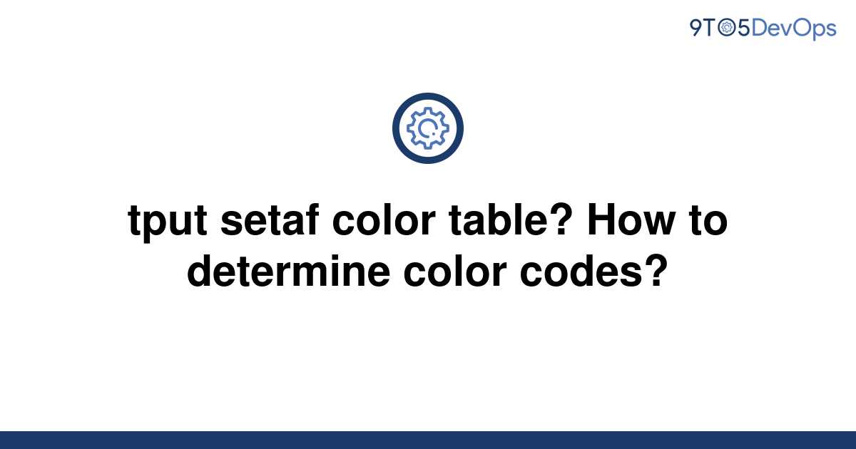 solved-tput-setaf-color-table-how-to-determine-color-9to5answer