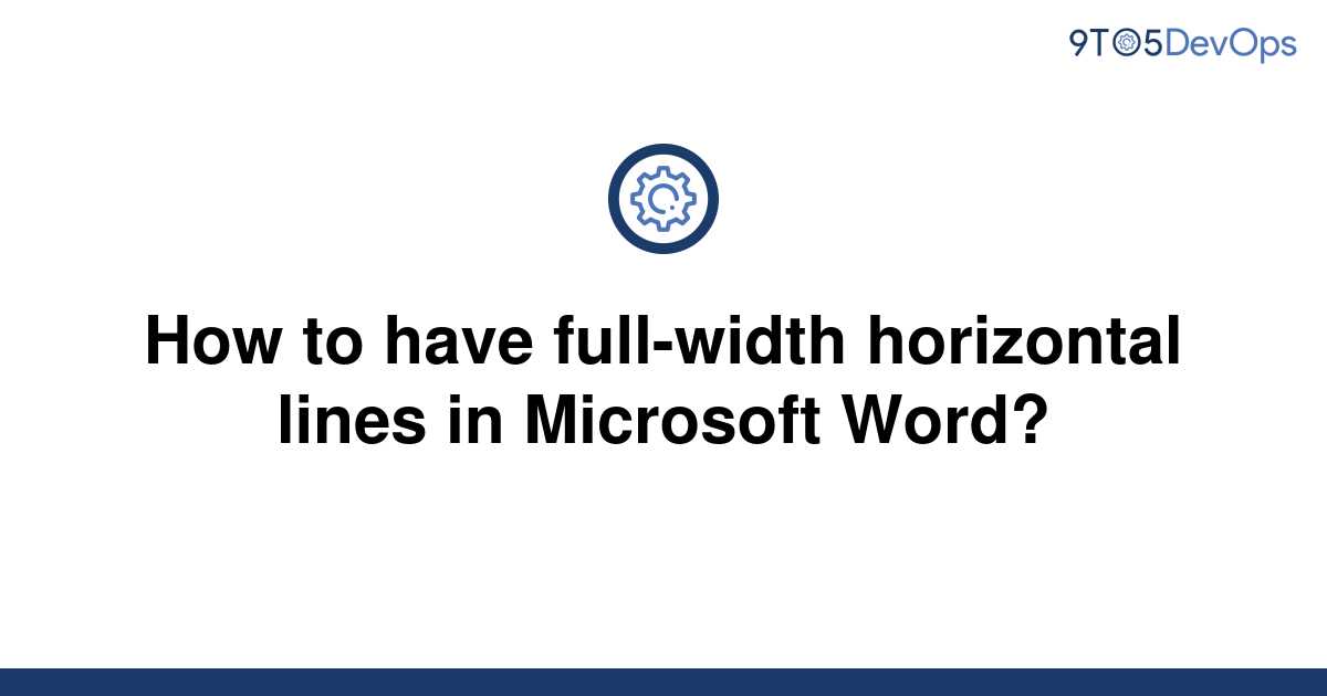 solved-how-to-have-full-width-horizontal-lines-in-9to5answer