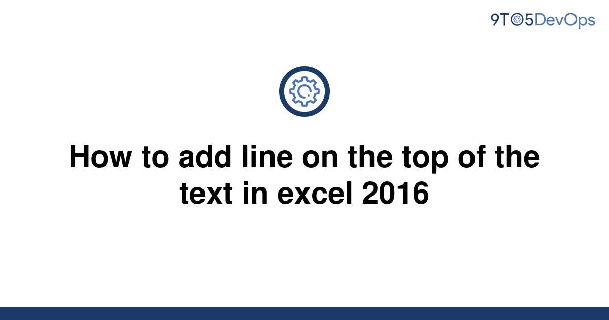 solved-how-to-add-line-on-the-top-of-the-text-in-excel-9to5answer