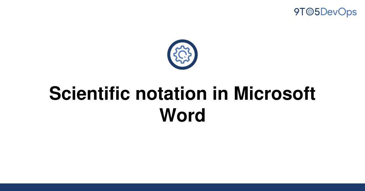 Solved Scientific Notation In Microsoft Word 9to5answer 6170