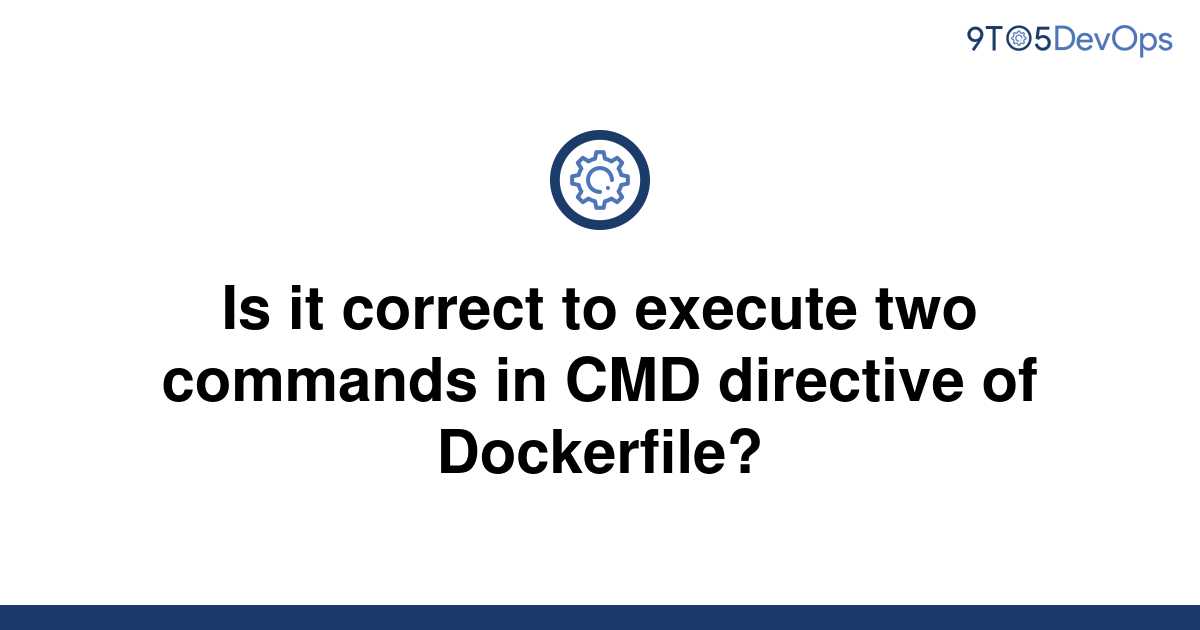 solved-is-it-correct-to-execute-two-commands-in-cmd-9to5answer