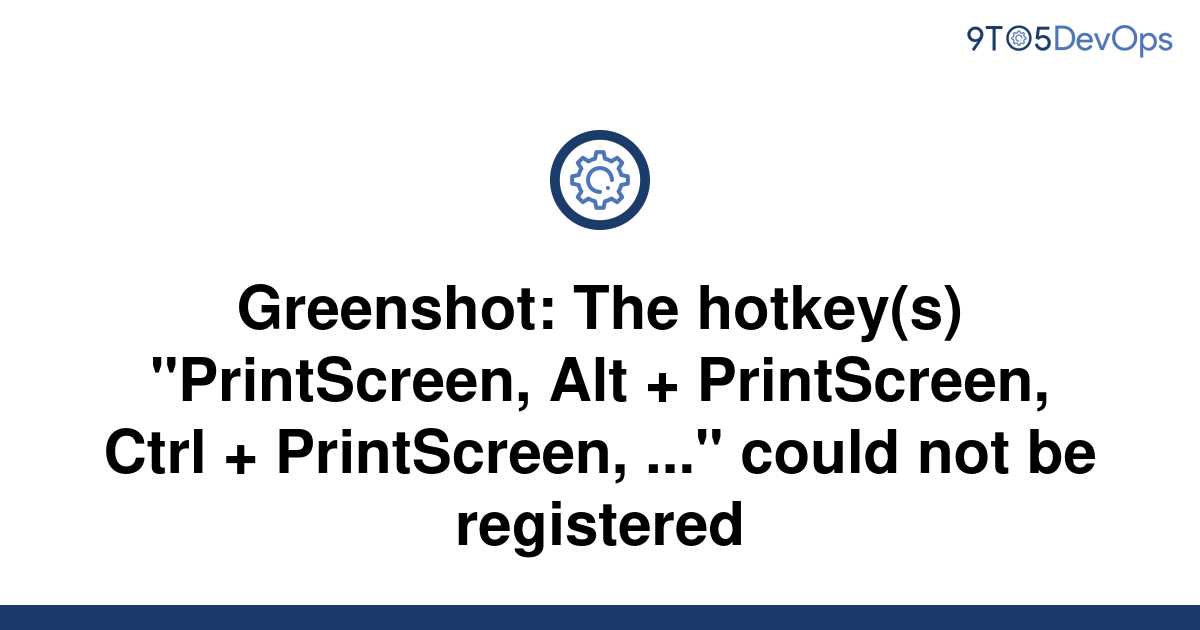 solved-greenshot-the-hotkey-s-printscreen-alt-9to5answer