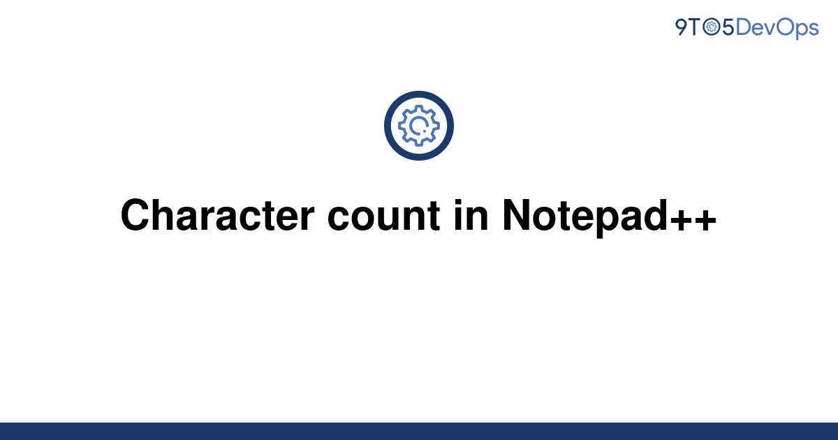 How To Check Character Count In Notepad