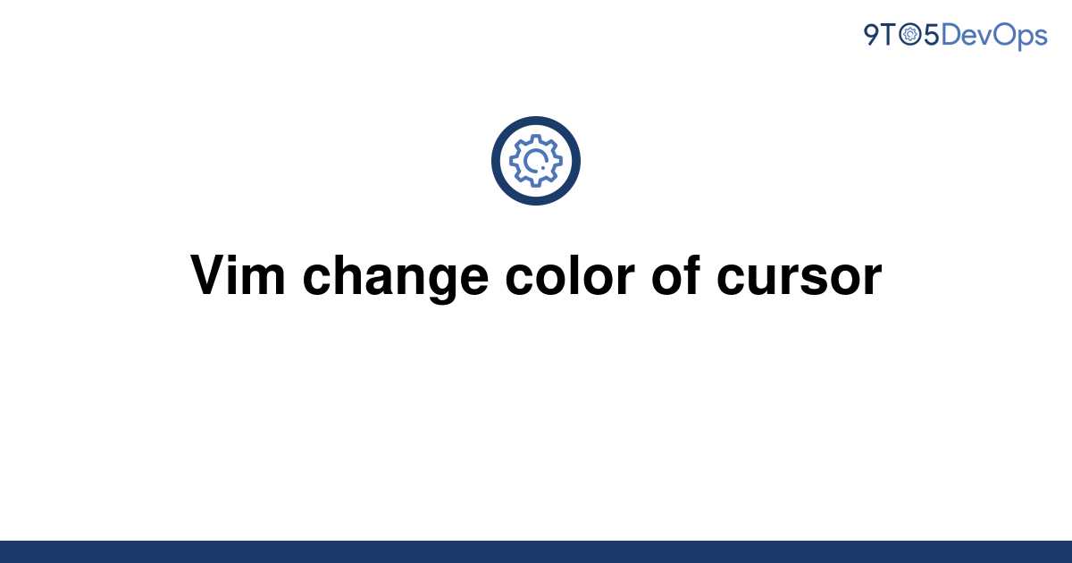 vim change color of cursor