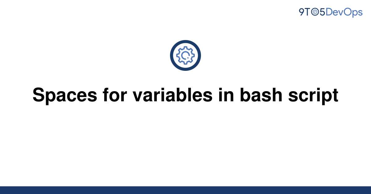 bash variable assignment spaces