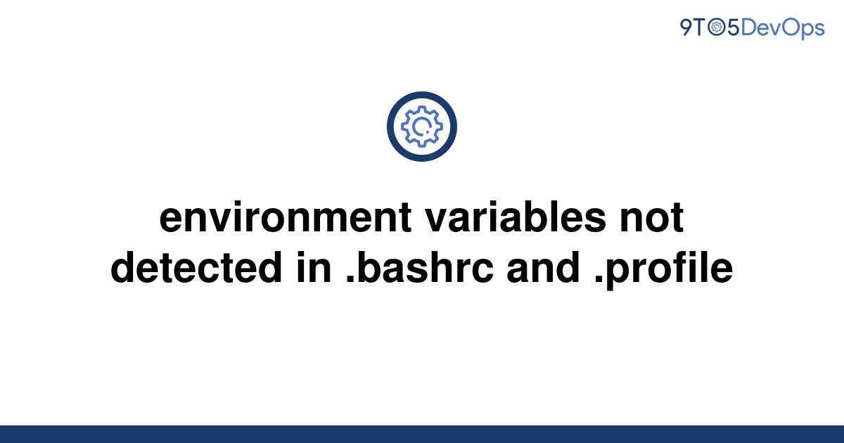 Bashrc Environment Variables Not Working