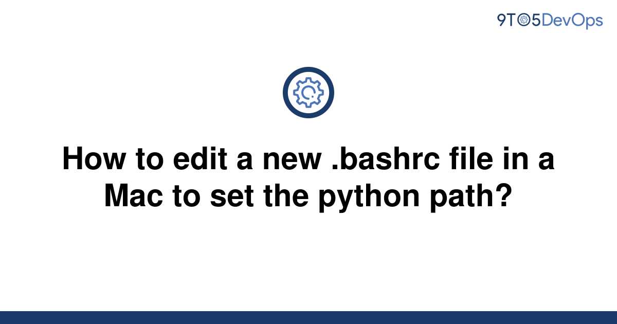 solved-how-to-edit-a-new-bashrc-file-in-a-mac-to-set-9to5answer