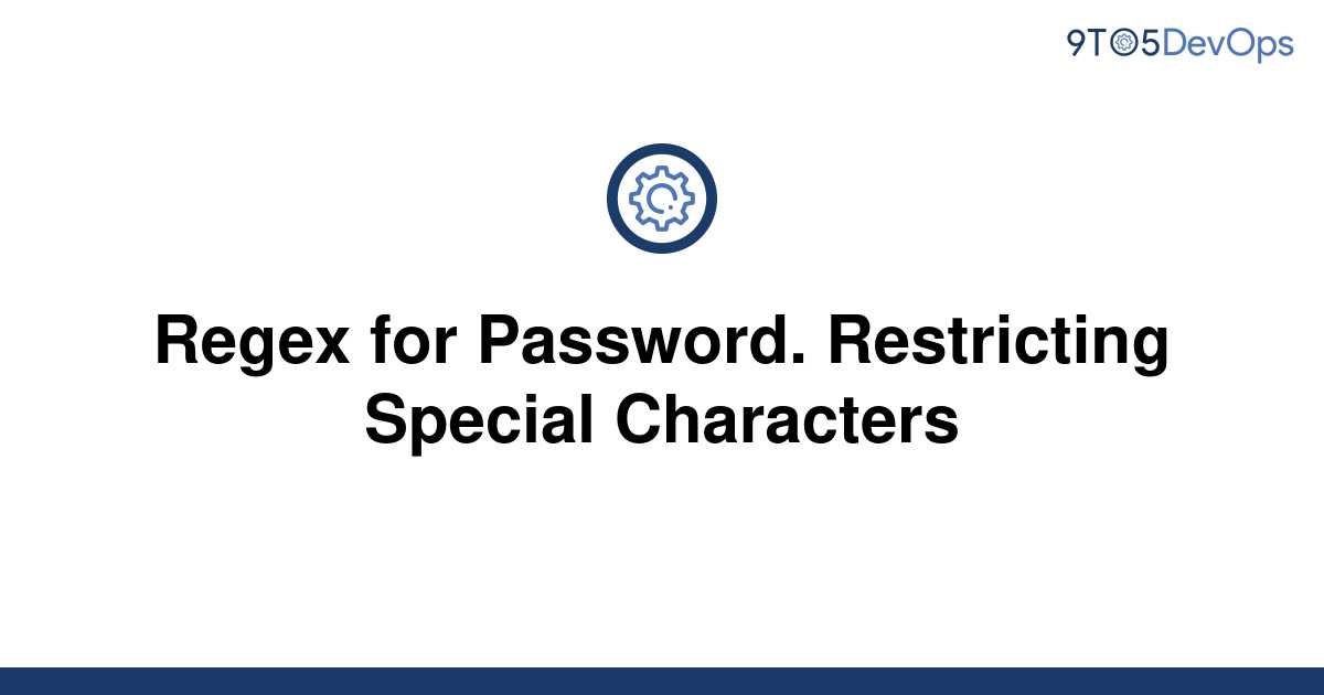 solved-regex-for-password-restricting-special-9to5answer