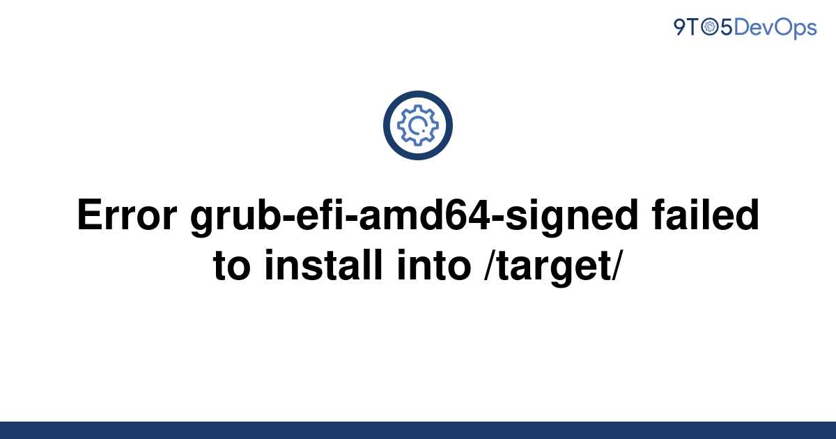 Не удалось установить пакет grub efi amd64 signed в target ubuntu