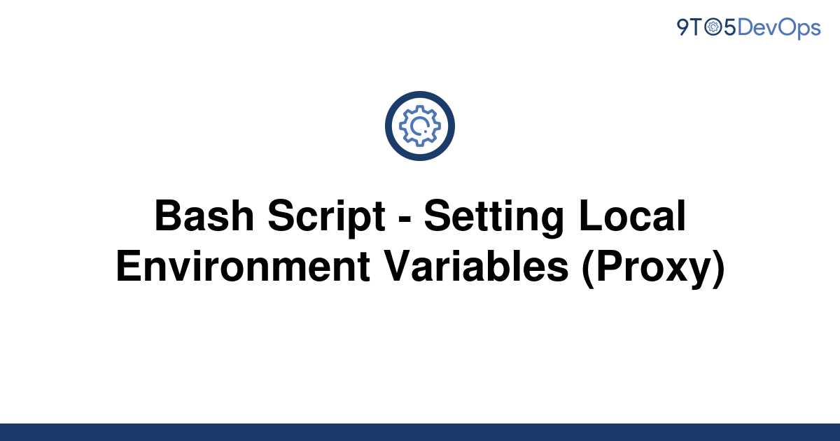  Solved Bash Script Setting Local Environment 9to5Answer