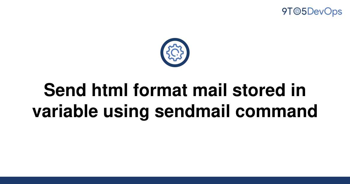 solved-send-html-format-mail-stored-in-variable-using-9to5answer