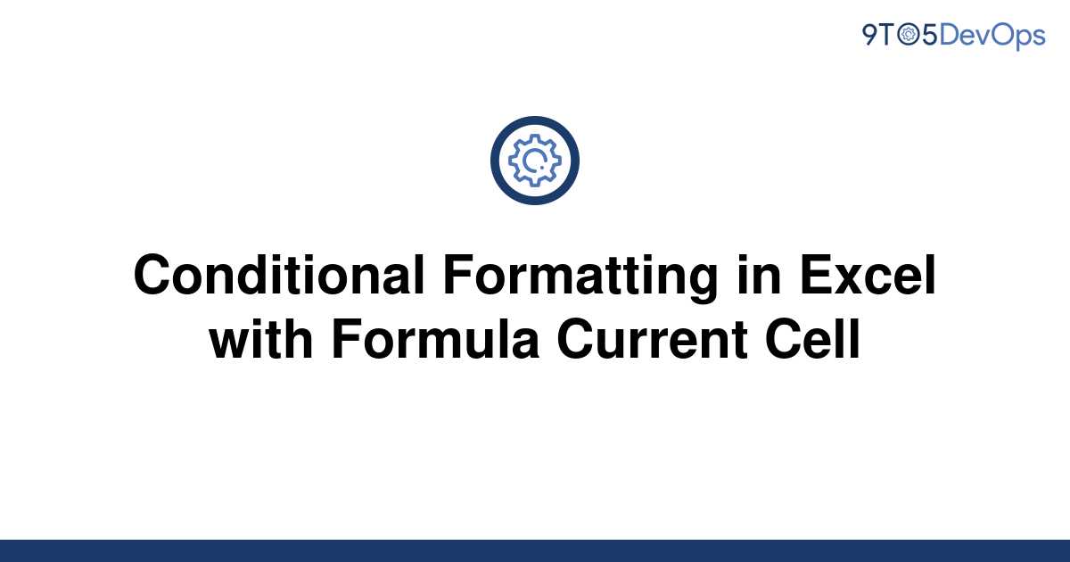 solved-conditional-formatting-in-excel-with-formula-9to5answer