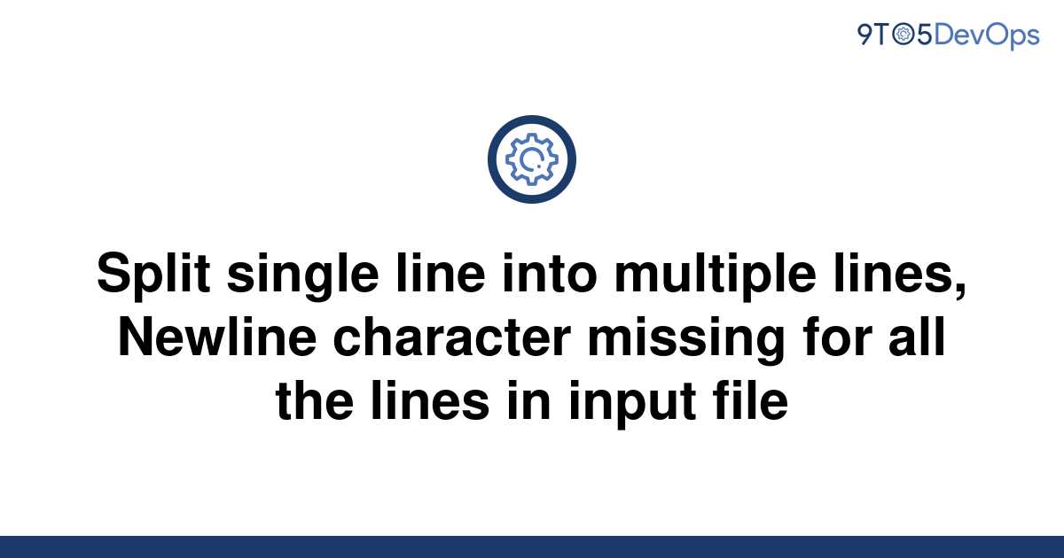 solved-split-single-line-into-multiple-lines-newline-9to5answer