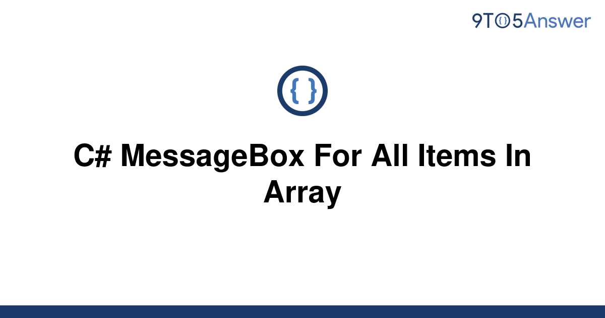 solved-c-messagebox-for-all-items-in-array-9to5answer