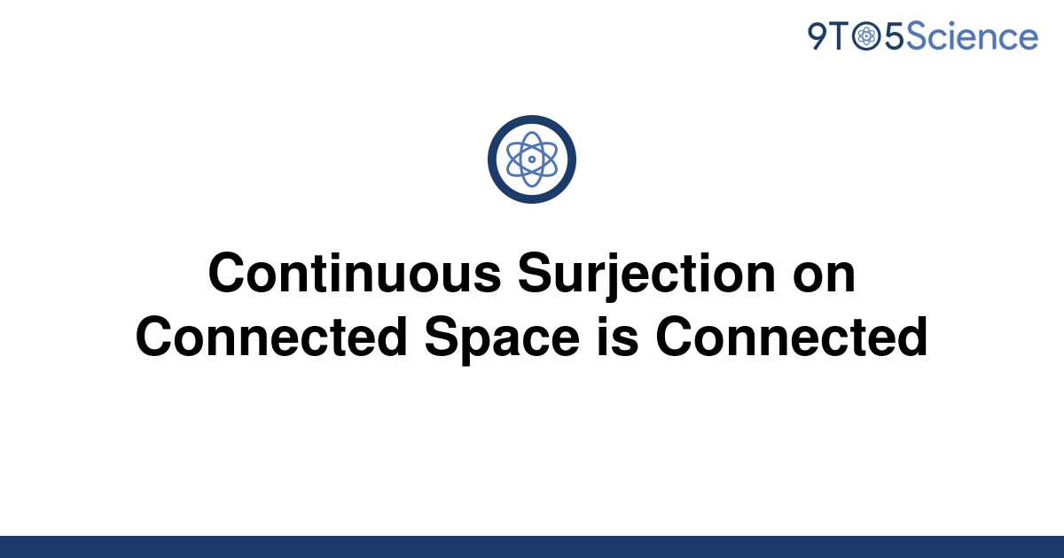 solved-continuous-surjection-on-connected-space-is-9to5science