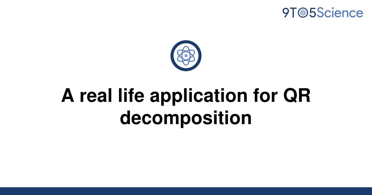 solved-a-real-life-application-for-qr-decomposition-9to5science