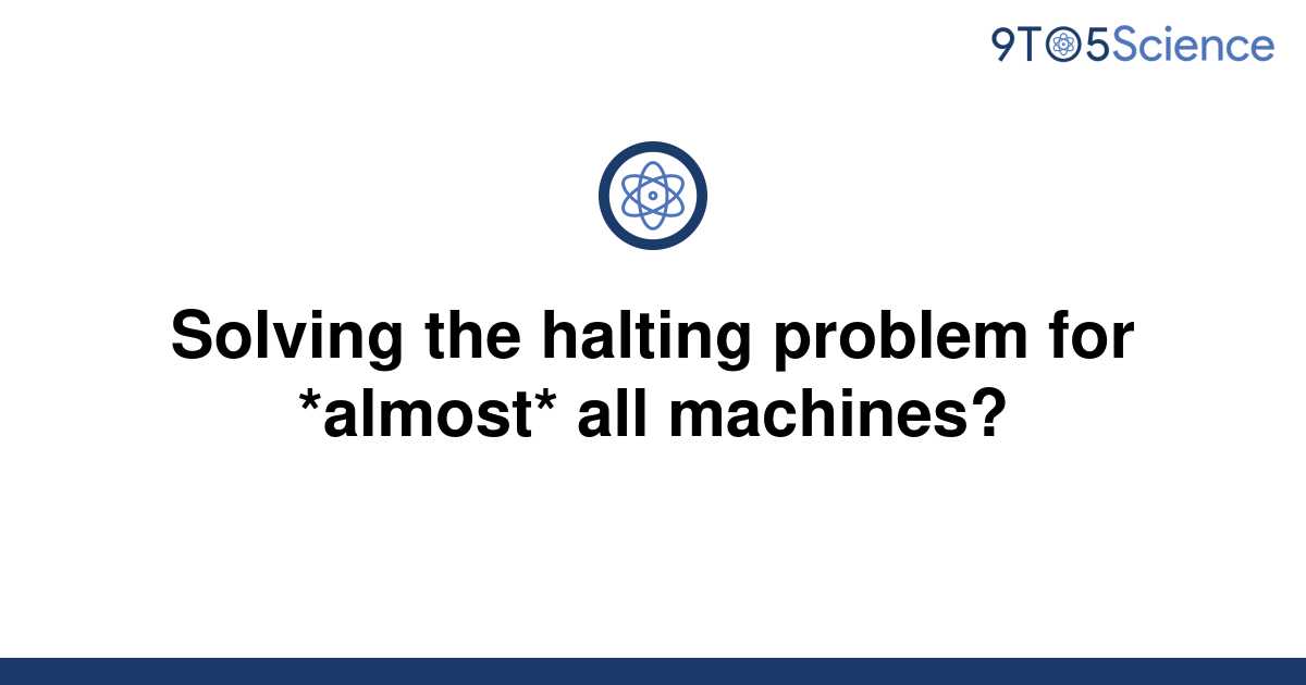 solved-solving-the-halting-problem-for-almost-all-9to5science