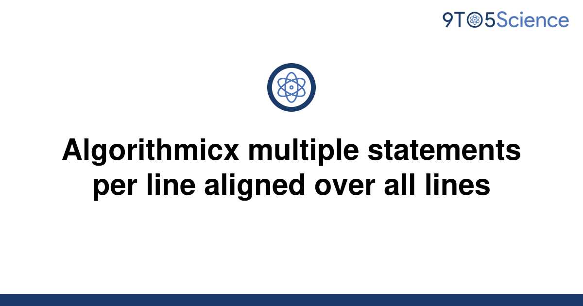 solved-algorithmicx-multiple-statements-per-line-9to5science