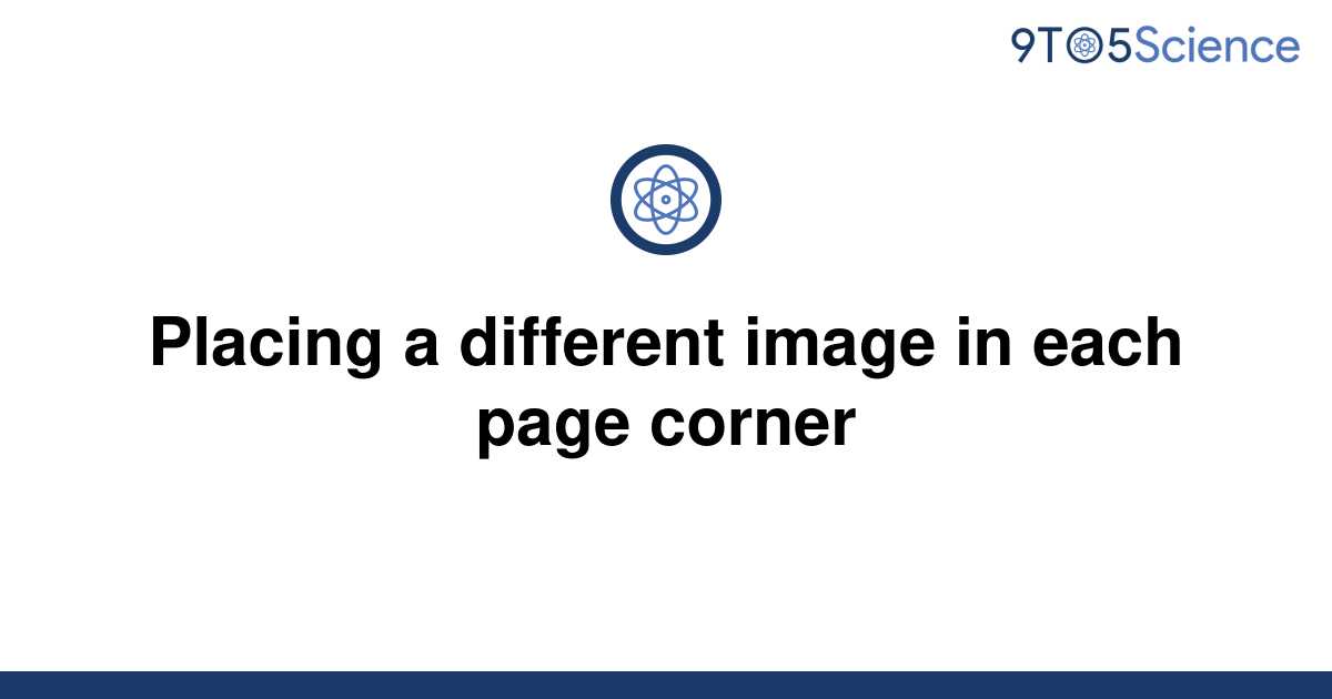 solved-placing-a-different-image-in-each-page-corner-9to5science