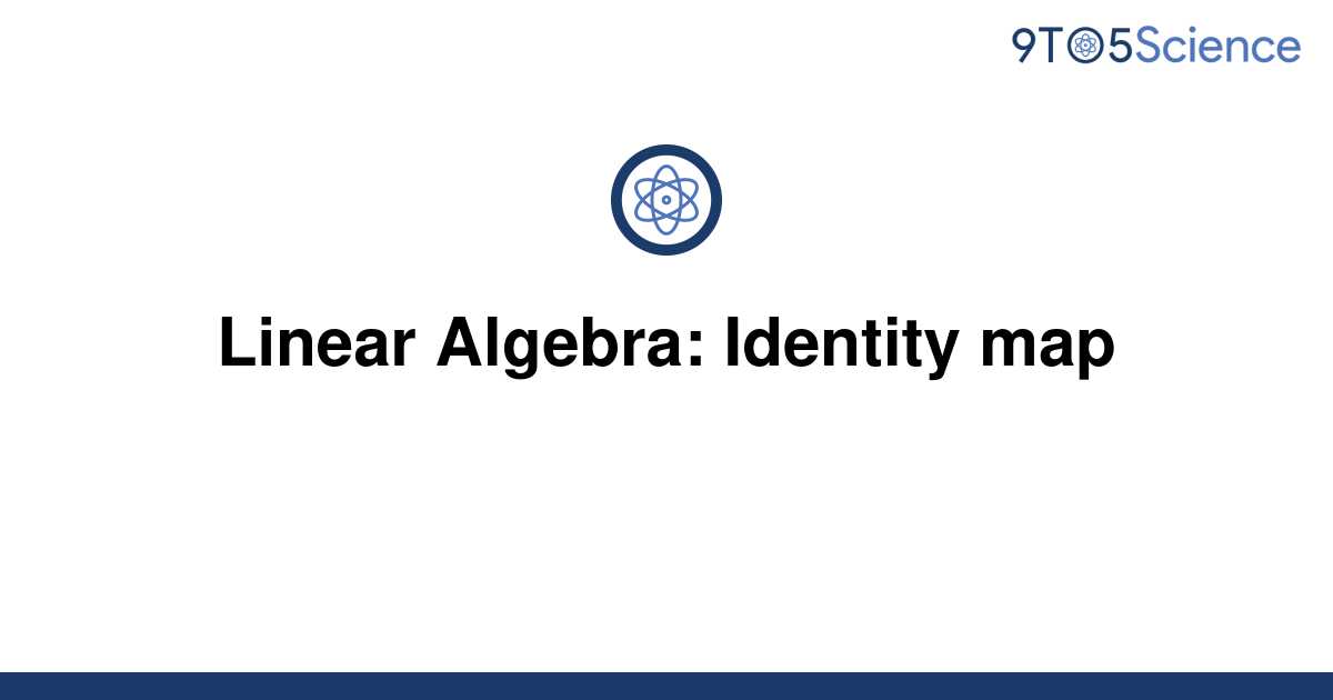 Template Linear Algebra Identity Map20220603 2979422 78kkon 