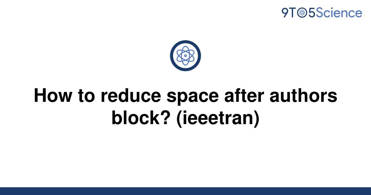 solved-how-to-reduce-space-after-authors-block-9to5science