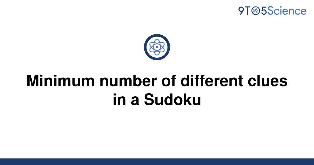 solved-minimum-number-of-different-clues-in-a-sudoku-9to5science