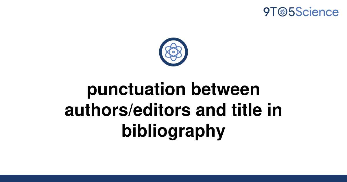 solved-punctuation-between-authors-editors-and-title-9to5science