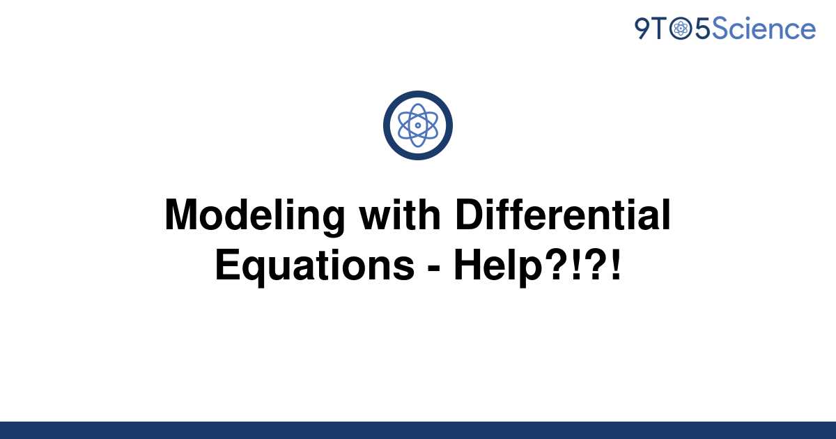 Solved Modeling With Differential Equations Help 9to5science 5192