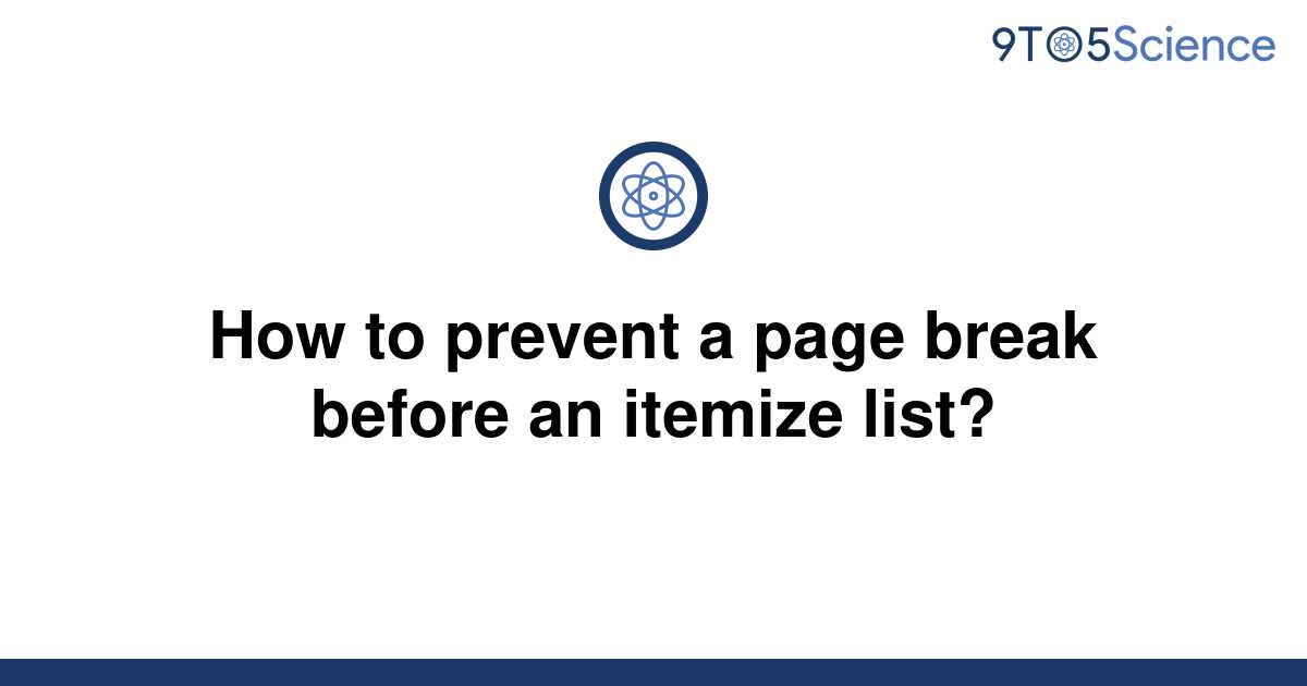 solved-how-to-prevent-a-page-break-before-an-itemize-9to5science