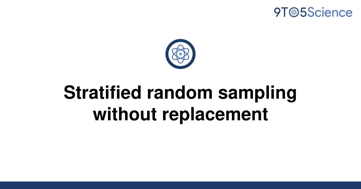 solved-stratified-random-sampling-without-replacement-9to5science