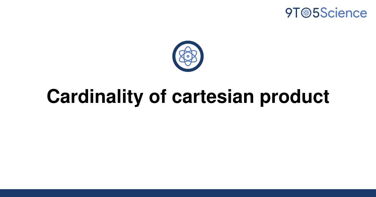 solved-cardinality-of-cartesian-product-9to5science