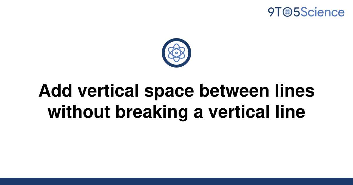 solved-add-vertical-space-between-lines-without-9to5science