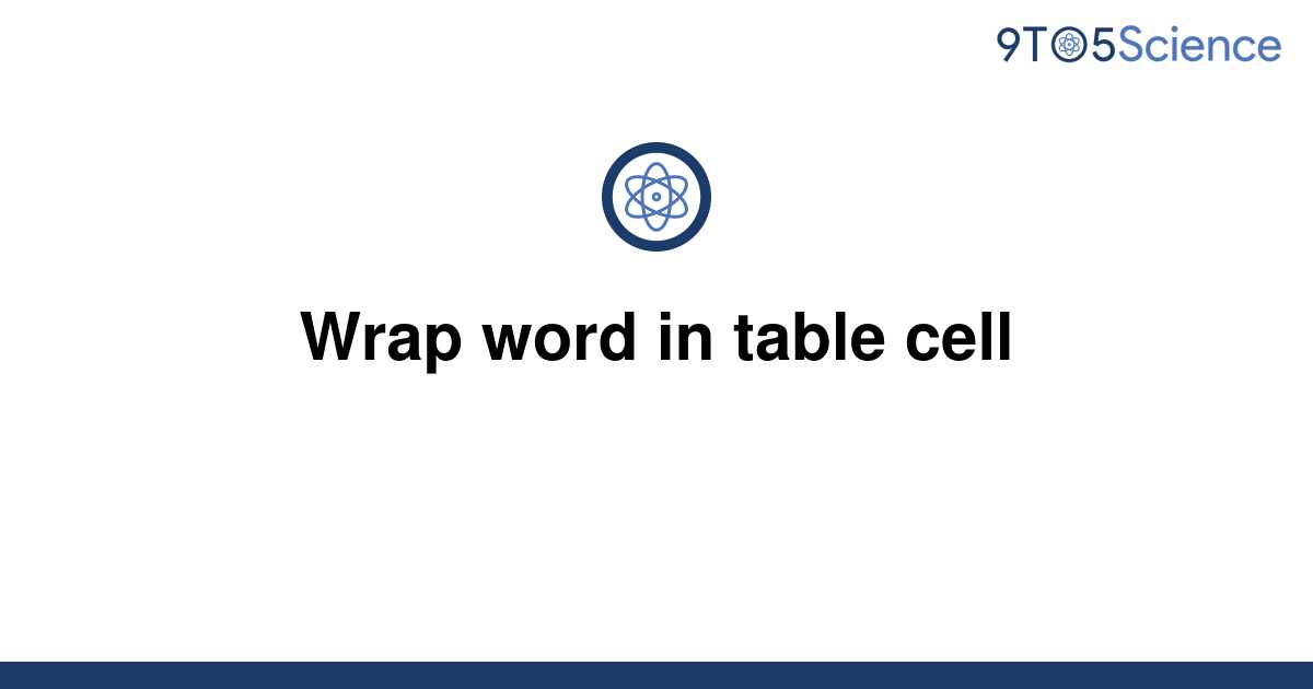 solved-wrap-word-in-table-cell-9to5science