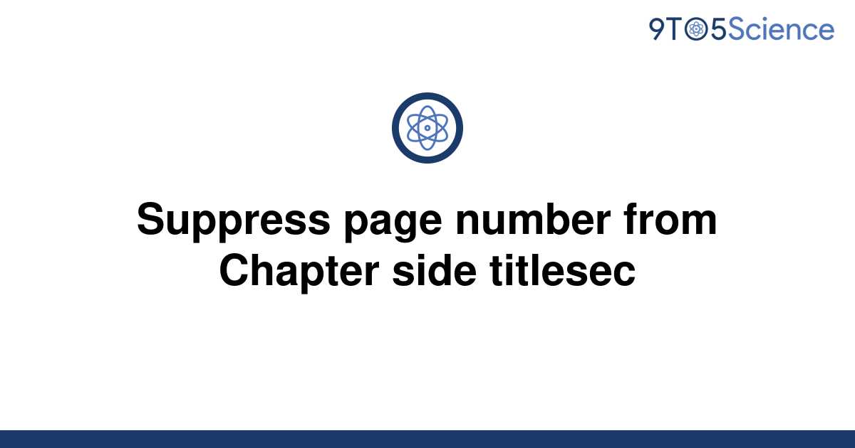 solved-suppress-page-number-from-chapter-side-titlesec-9to5science