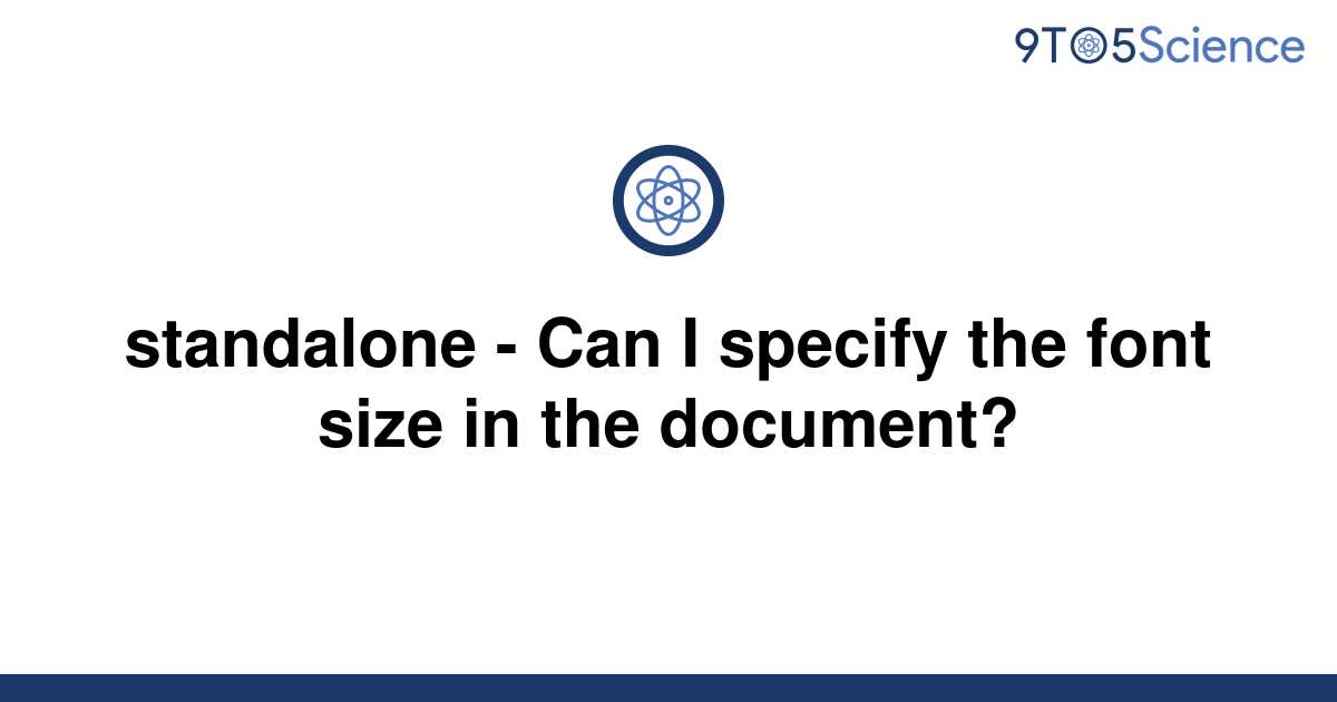 solved-standalone-can-i-specify-the-font-size-in-the-9to5science