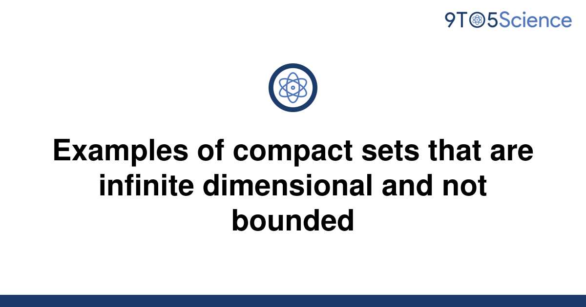 solved-examples-of-compact-sets-that-are-infinite-9to5science