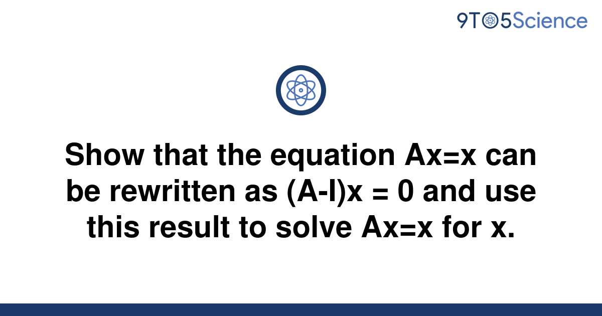 Solved Show That The Equation Axx Can Be Rewritten As 9to5science 