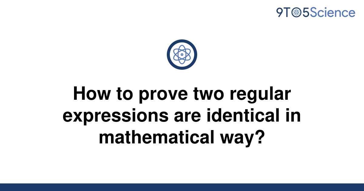 solved-how-to-prove-two-regular-expressions-are-9to5science