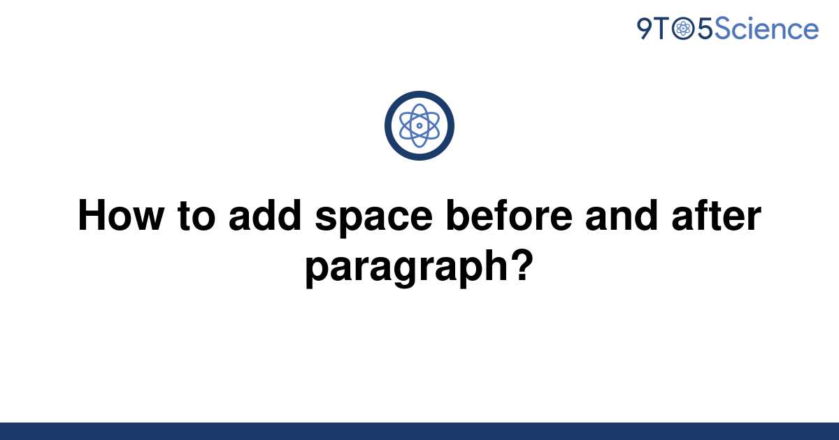 solved-how-to-add-space-before-and-after-paragraph-9to5science