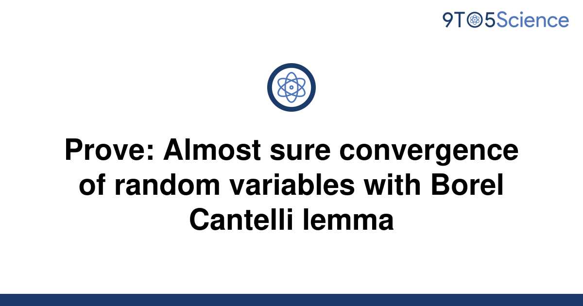 solved-prove-almost-sure-convergence-of-random-9to5science