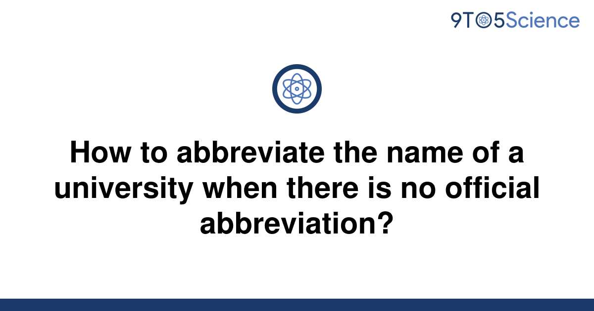 solved-how-to-abbreviate-the-name-of-a-university-when-9to5science