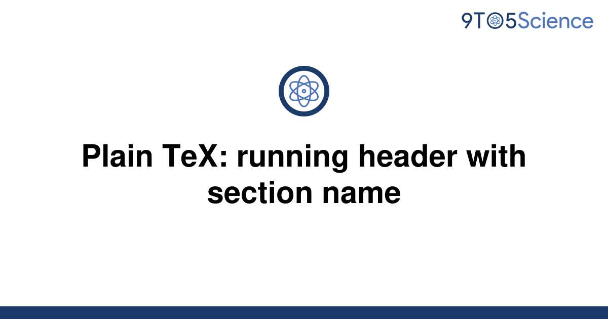 solved-plain-tex-running-header-with-section-name-9to5science