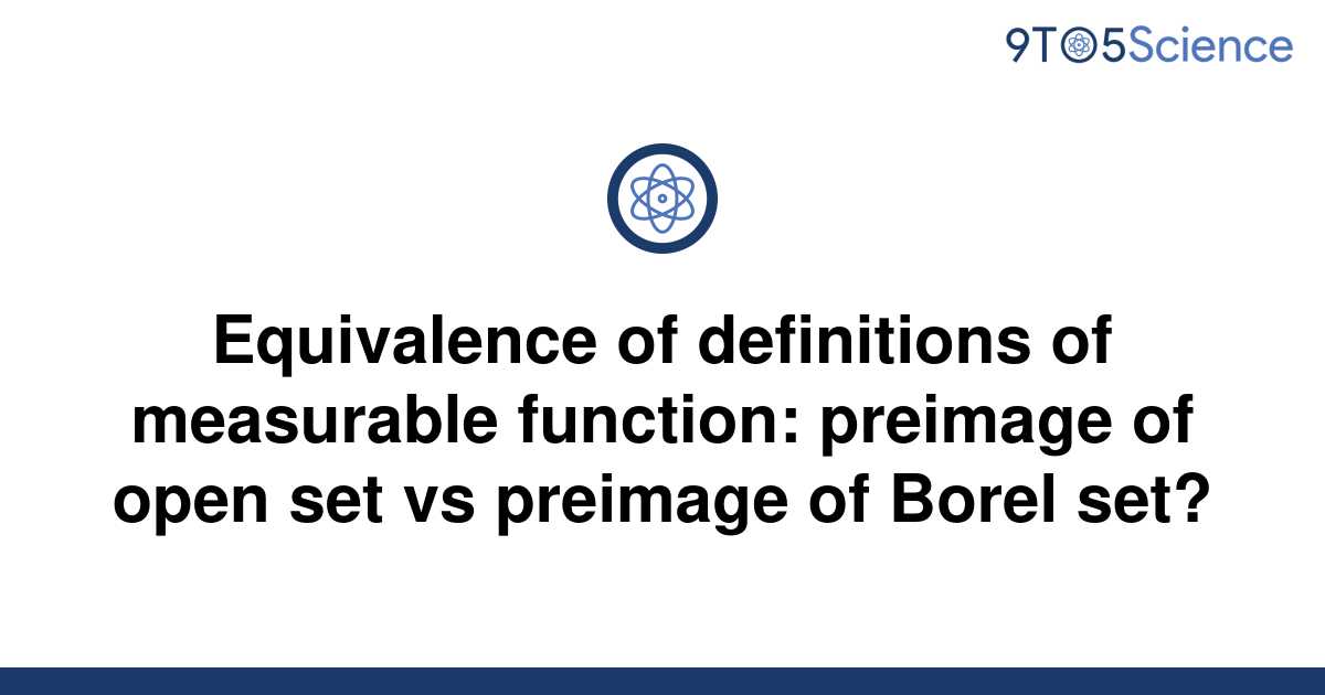 Solved Equivalence Of Definitions Of Measurable 9to5science 2881