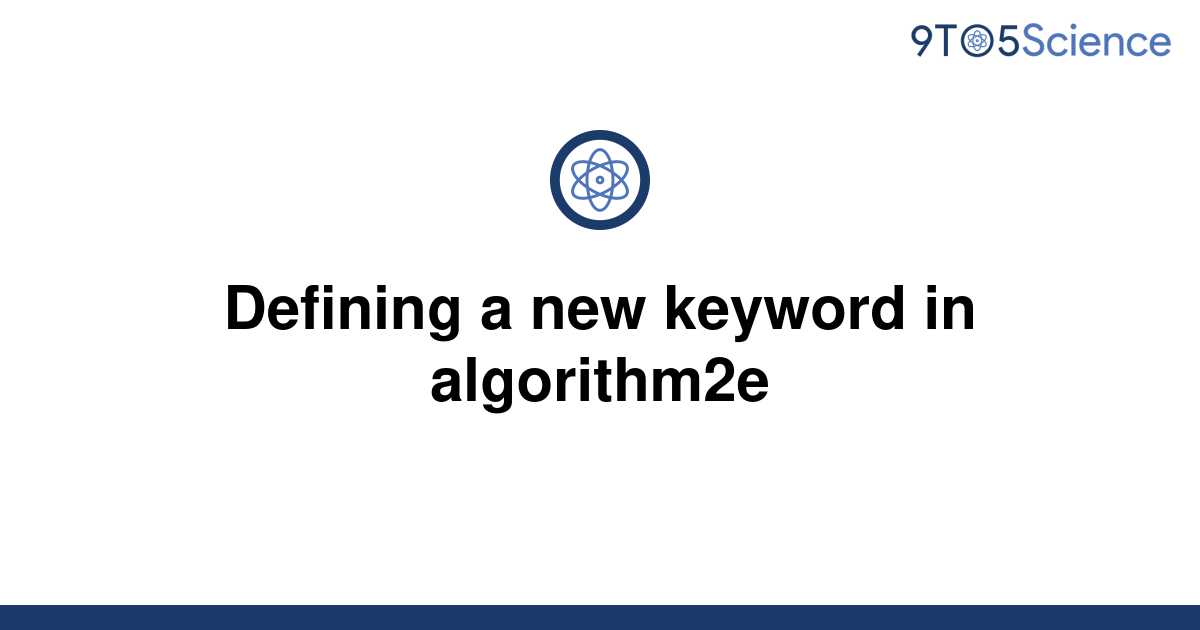 solved-defining-a-new-keyword-in-algorithm2e-9to5science