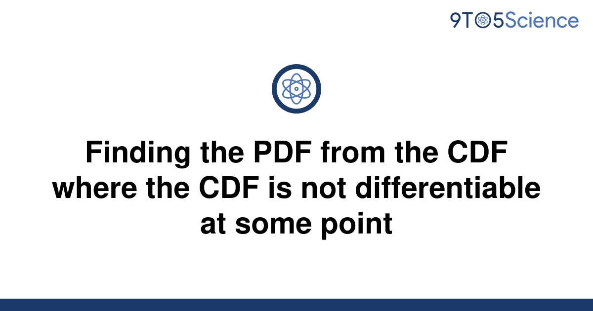 Solved Finding The PDF From The CDF Where The CDF Is To Science