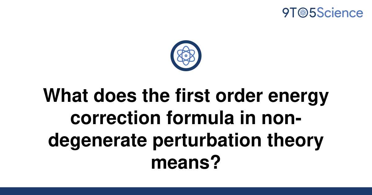 solved-what-does-the-first-order-energy-correction-9to5science