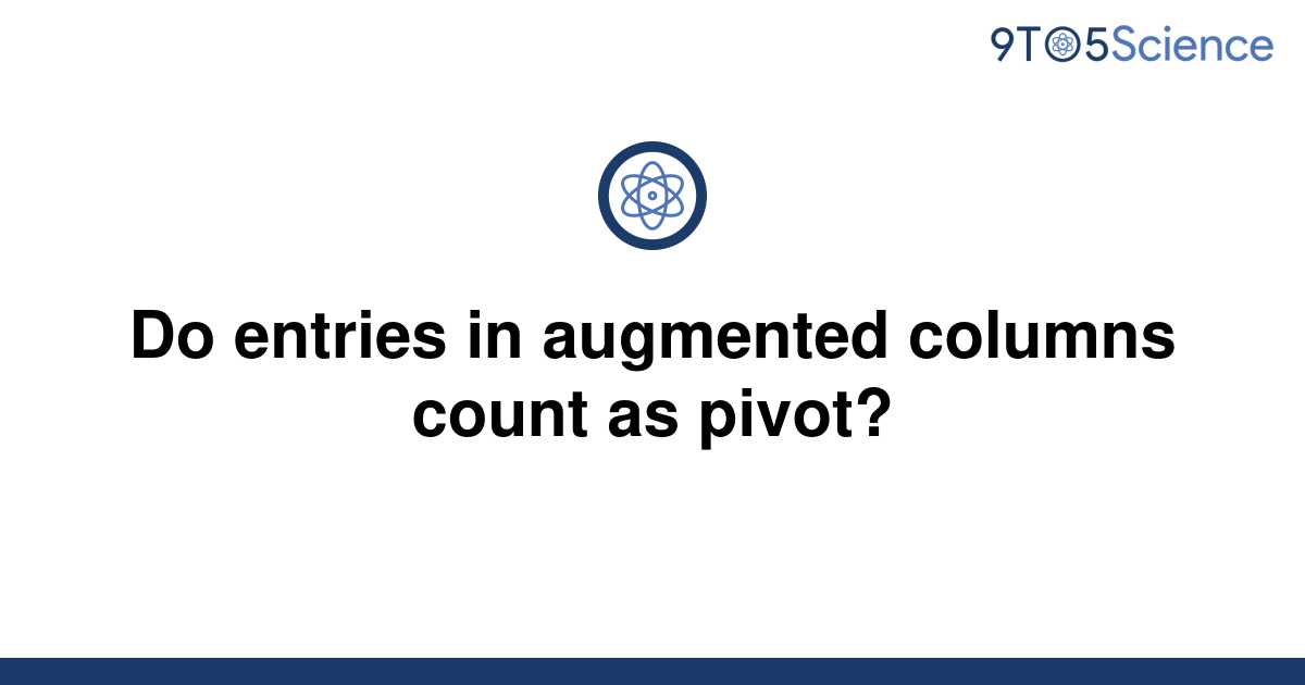 solved-do-entries-in-augmented-columns-count-as-pivot-9to5science