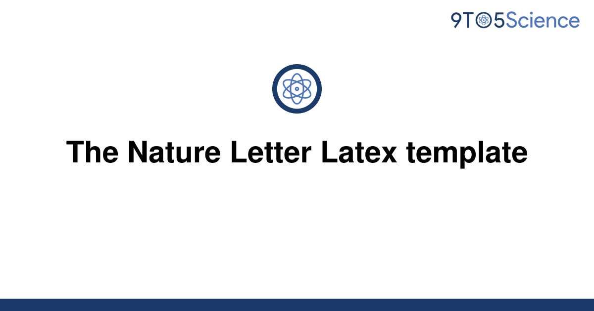  Solved The Nature Letter Latex Template 9to5Science