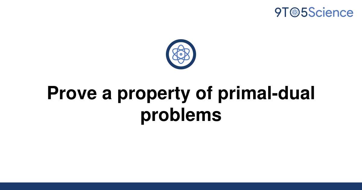 solved-prove-a-property-of-primal-dual-problems-9to5science