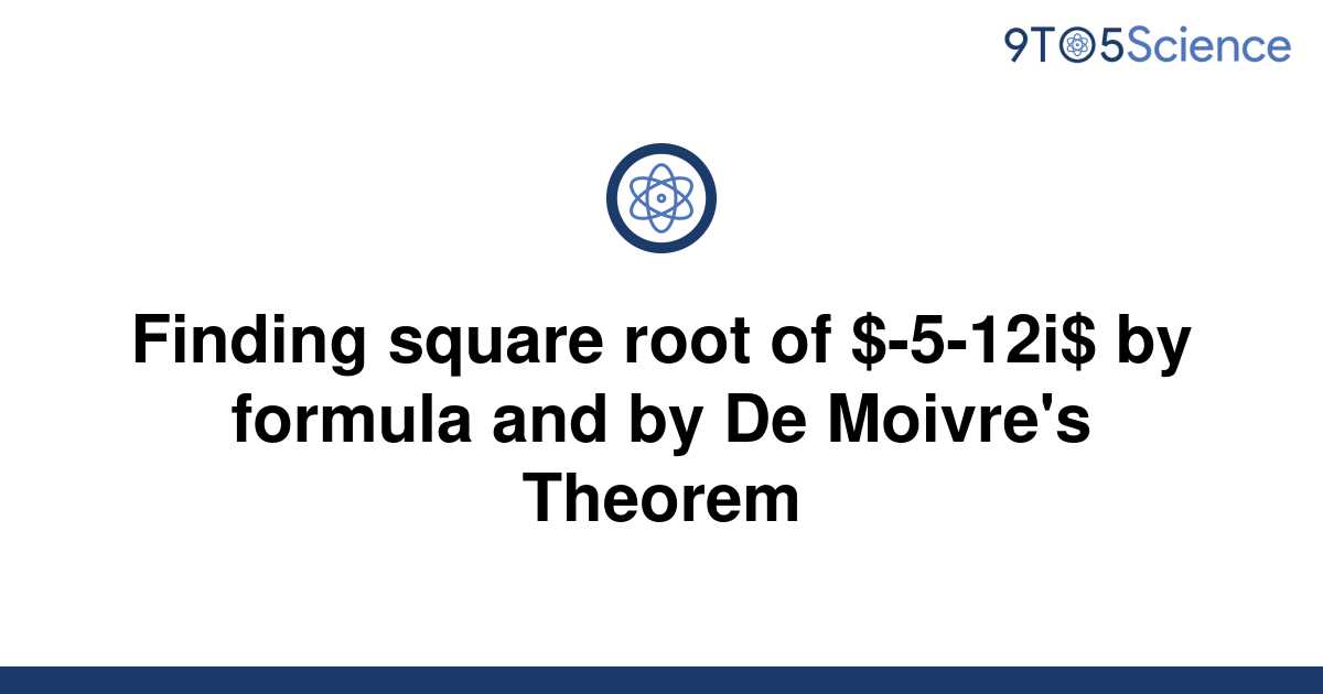 solved-finding-square-root-of-5-12i-by-formula-and-9to5science